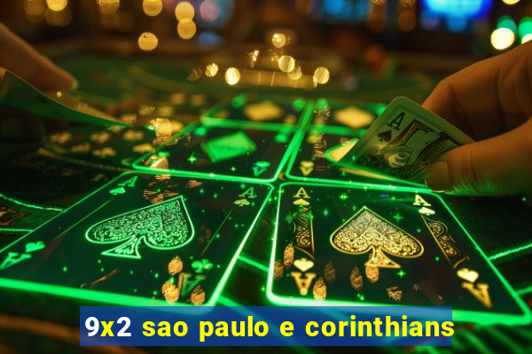 9x2 sao paulo e corinthians